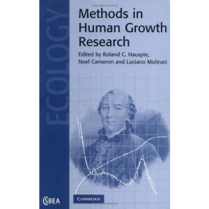 Methods in Human Growth Research (Cambridge Studies in Biological and Evolutionary Anthropology)