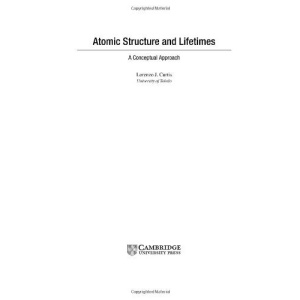 Atomic Structure and Lifetimes: A Conceptual Approach