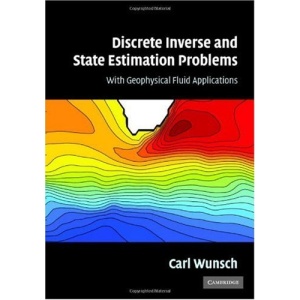 Discrete Inverse and State Estimation Problems: With Geophysical Fluid Applications
