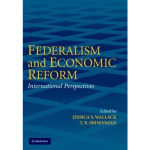 Federalism and Economic Reform: International Perspectives