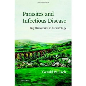 Parasites and Infectious Disease: Discovery by Serendipity and Otherwise