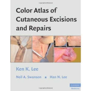 Color Atlas of Cutaneous Excisions and Repairs