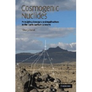 Cosmogenic Nuclides: Principles, Concepts and Applications in the Earth Surface Sciences