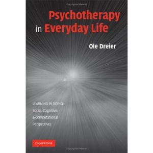 Psychotherapy in Everyday Life (Learning in Doing: Social, Cognitive and Computational Perspectives)