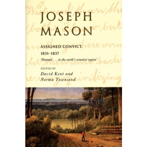 Joseph Mason: Assigned Convict, 1831-37 (NO STOCK IN MELBOURNE, NO DECISION ABOUT FUTURE)