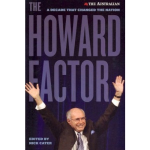 The Howard Factor: A Decade That Transformed a Nation
