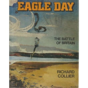 Eagle Day: The Story of the Battle of Britain
