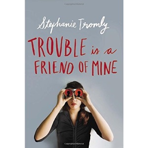 Trouble Is a Friend of Mine
