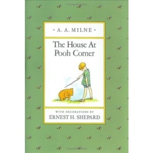 Milne : House at Pooh Corner