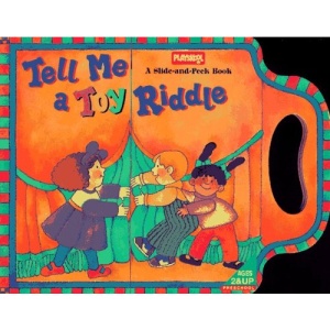 Tell Me a Toy Riddle: A Slide-And-Peek Book (Playskool Books)