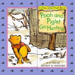 Pooh and Piglet Go Hunting (Slide & Peek)