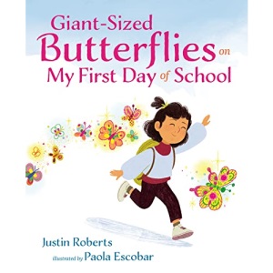 Giant-Sized Butterflies On My First Day of School