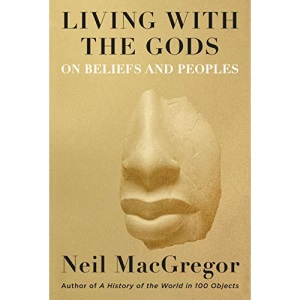 Living with the Gods: On Beliefs and Peoples