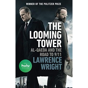 The Looming Tower (Movie Tie-In): Al-Qaeda and the Road to 9/11