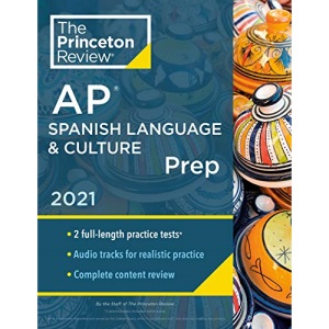 Princeton Review AP Spanish Language and Culture Prep, 2021 (College Test Preparation): Practice Tests + Content Review + Strategies & Techniques