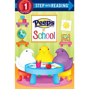 Peeps at School (Peeps) (Step Into Reading)