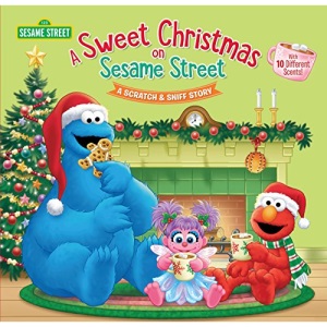A Sweet Christmas on Sesame Street: A Scratch and Sniff Story (Sesame Street A Scratch & Sniff Story)