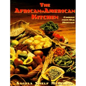 The African-American Kitchen: Cooking from Our Heritage