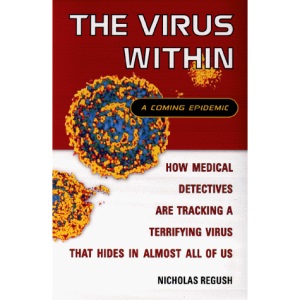The Virus Within: The Coming Epidemic