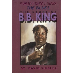 Every Day I Sing the Blues (Impact Biographies)