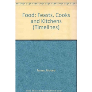 Food: Feasts, Cooks and Kitchens (Timelines)