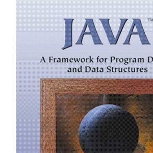 Java: A Framework for Program Design and Data Structures