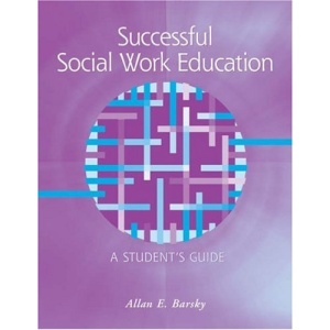 Successful Social Work Education: A Student's Guide