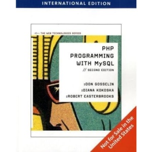 PHP Programming with MySQL, International Edition (Web Technologies)