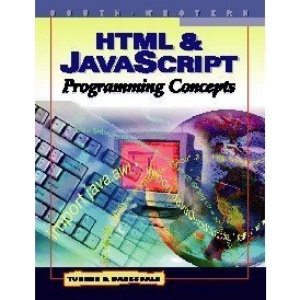 HTML and JavaScript Programming Concepts (Computer Applications Series)
