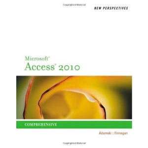 New Perspectives on Microsoft Office Access 2010, Comprehensive