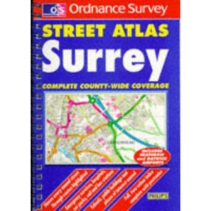Ordnance Survey Surrey Street Atlas (Ordnance Survey/ Philip's Street Atlases)