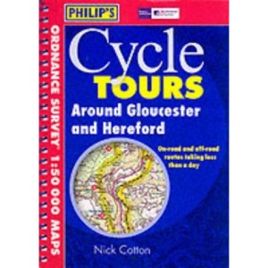 Around Gloucester and Hereford (Philip's Cycle Tours)