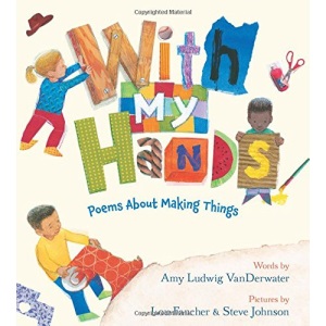 With My Hands: Poems about Making Things