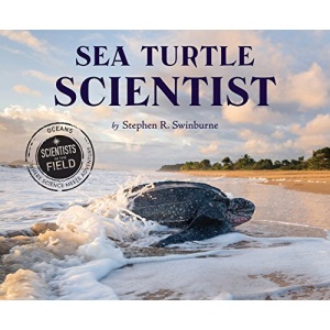 Sea Turtle Scientist (Scientists in the Field (Paperback))