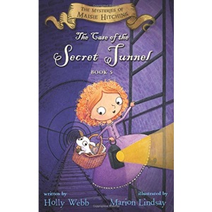 The Case of the Secret Tunnel (Mysteries of Maisie Hitchins)