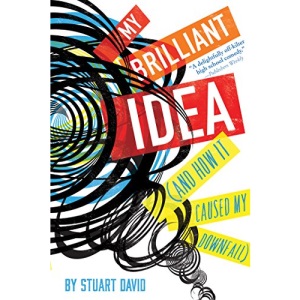 My Brilliant Idea (and How It Caused My Downfall)