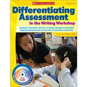 Differentiating Assessment in the Writing Workshop, Grades K-2 [With CDROM]