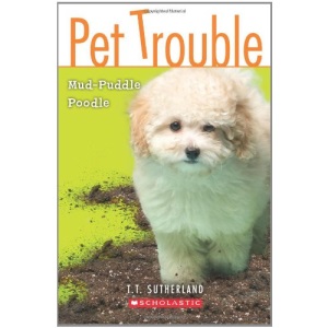 Mud-Puddle Poodle (Pet Trouble)