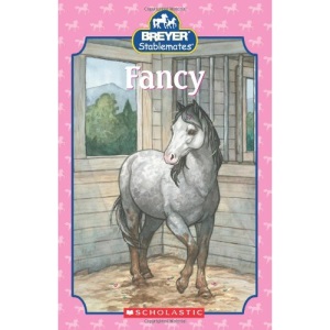 Fancy (Scholastic Reader Breyer Stablemates - Level 3 (Hardback))