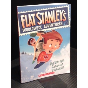 [Flat Stanley's Worldwide Adventures, Book 4: The Intrepid Canadian Expedition] [by: Sara Pennypacker]
