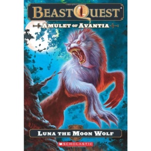 Beast Quest #22: Amulet of Avantia: Luna the Moon Wolf