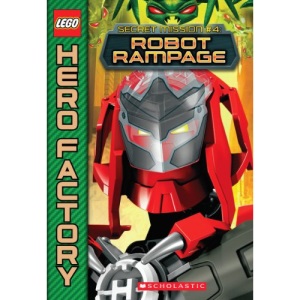 Lego(r) Hero Factory: Secret Mission #4: Robot Rampage (Lego Hero Factory: Secret Mission)