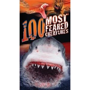 100 Most Feared Creatures on the Planet