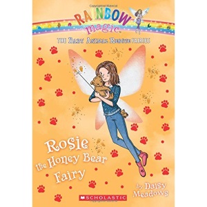 Rosie the Honey Bear Fairy: A Rainbow Magic Book (the Baby Animal Rescue Fairies #6): A Rainbow Magic Book
