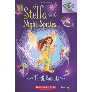 Tooth Bandits: A Branches Book (Stella and the Night Sprites #2)