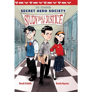 Study Hall of Justice: 01 (DC Comics: Secret Hero Society)