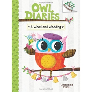 A Woodland Wedding: A Branches Book (Owl Diaries)