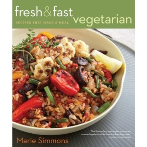 Fresh & Fast Vegetarian: Recipes That Make a Meal