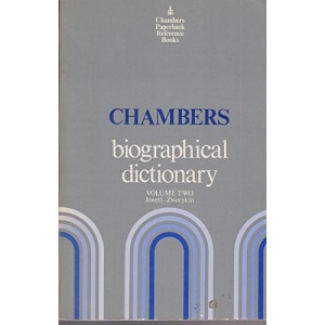 Chambers Biographical Dictionary: v. 2 (Chambers paperback reference books)