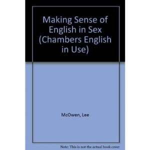 Making Sense of English in Sex (Chambers English in Use S.)